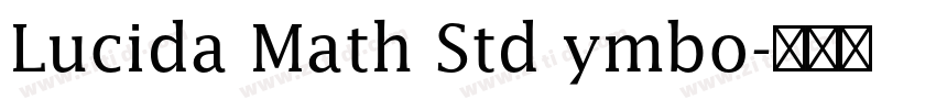 Lucida Math Std ymbo字体转换 Lucida Math Std ymbo字体转换